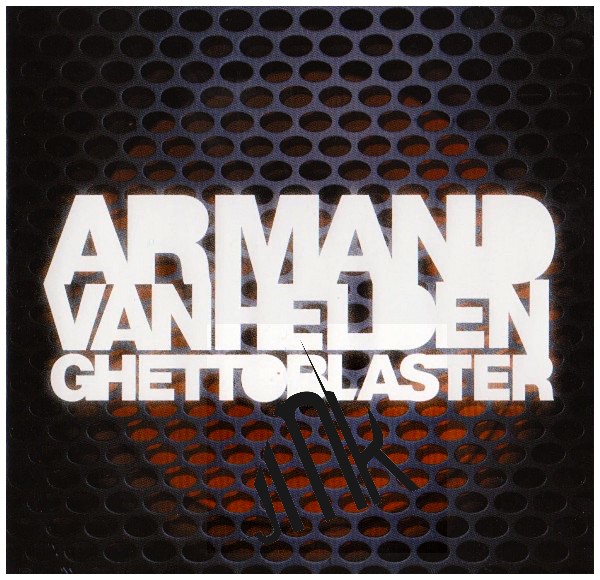 ARMAND VAN HELDEN - GHETTOBLASTER