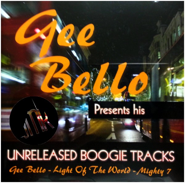 GEE BELLO PRÉSENTS HIS UNRELEASED BOOGIE TRACKS