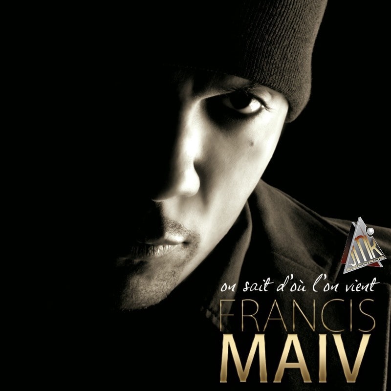 FRANCIS MAIV - ON SAIT D’OÙ L'ON VIENT