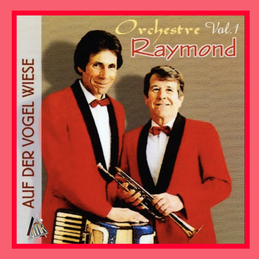 ORCHESTRE RAYMOND - AUF DER VOGEL WIESE VOL: 1