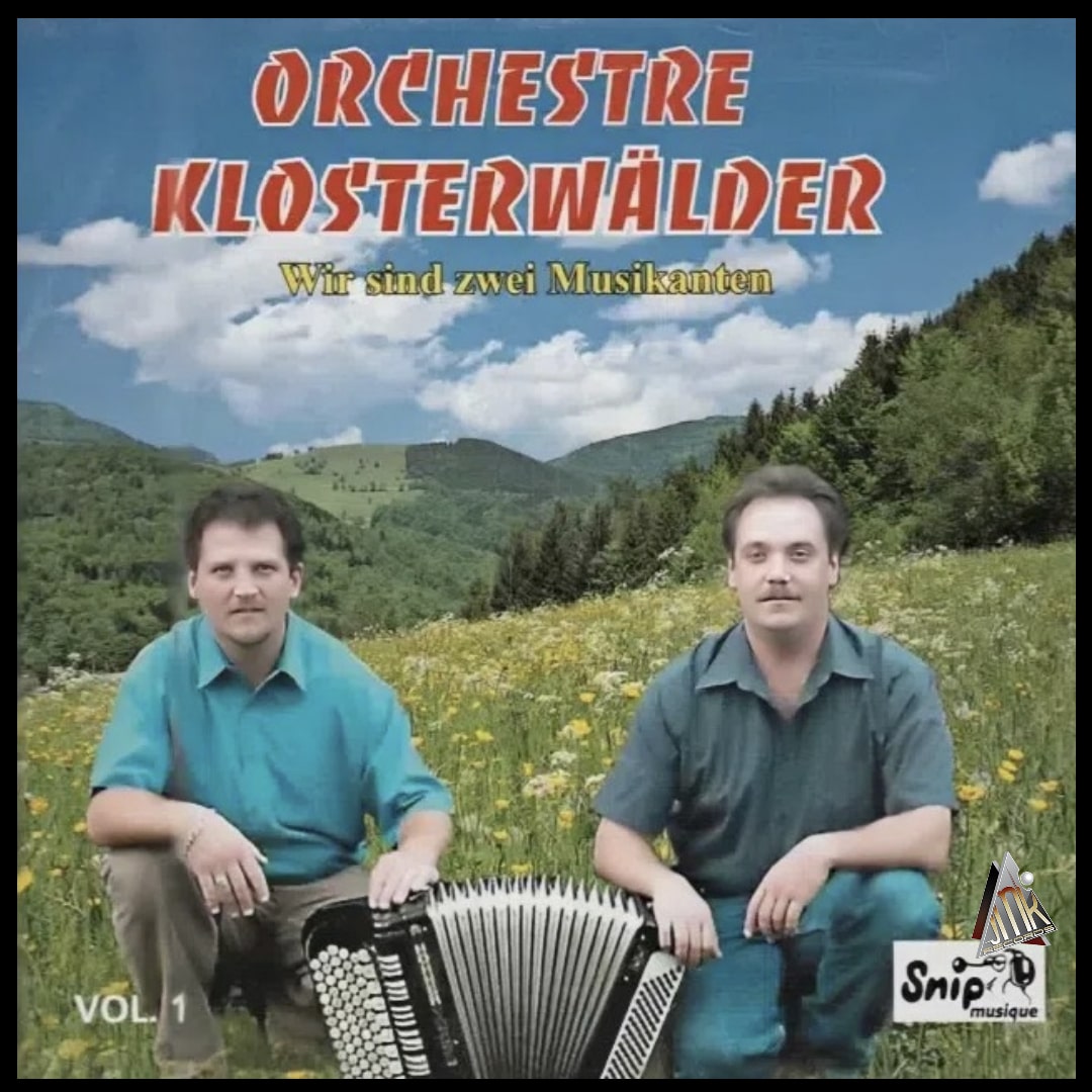 Orchestre Klosterwälder - Wir sind zwei Musikanten Vol. 1
