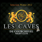 LES CAVES DE COURCHEVEL NIGHT CLUB
