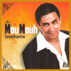 MOUMOUH - TAMELHANTIW