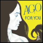 AGO - FOR YOU