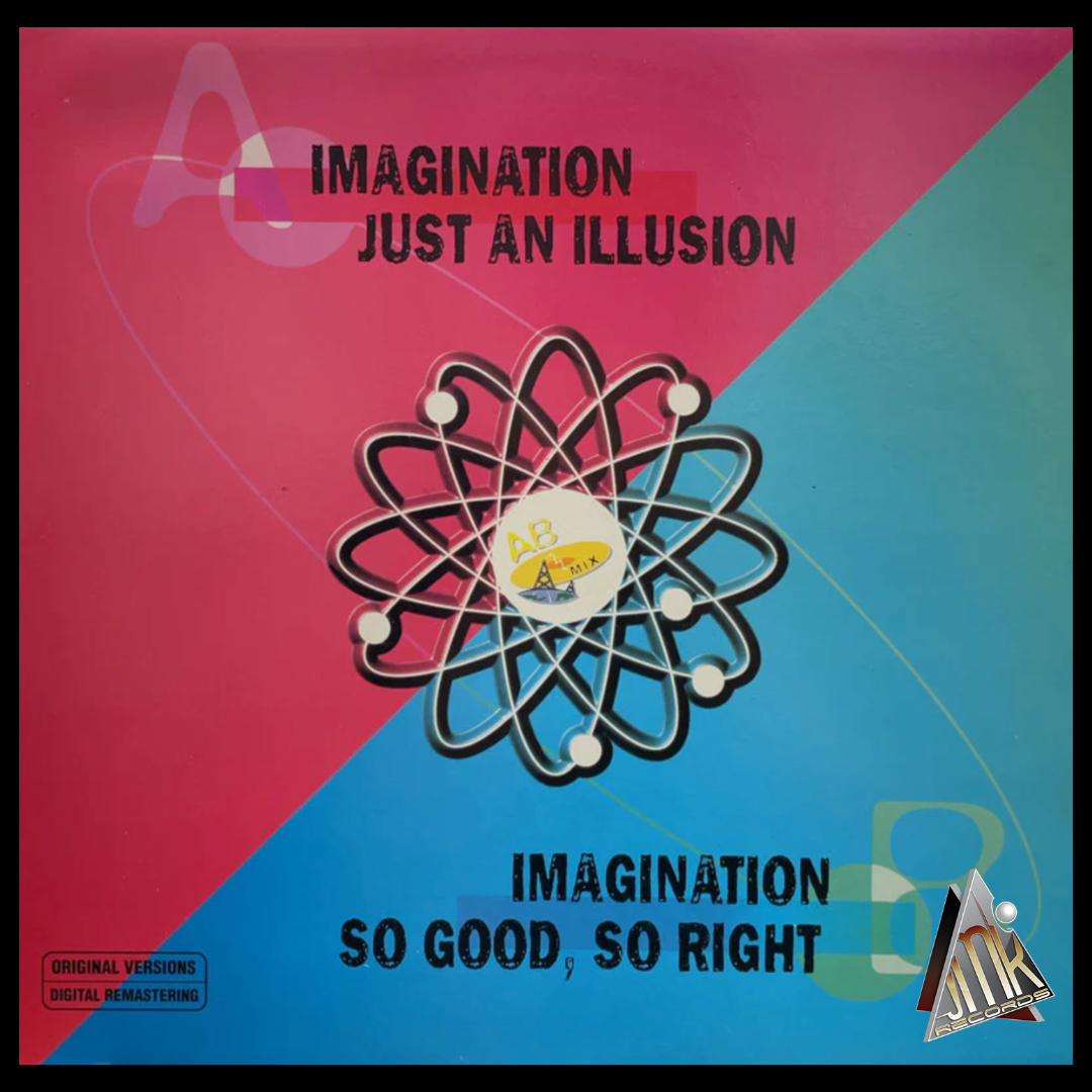 IMAGINATION - JUSTE AN ILLUSION / SO GOOD SO RIGHT