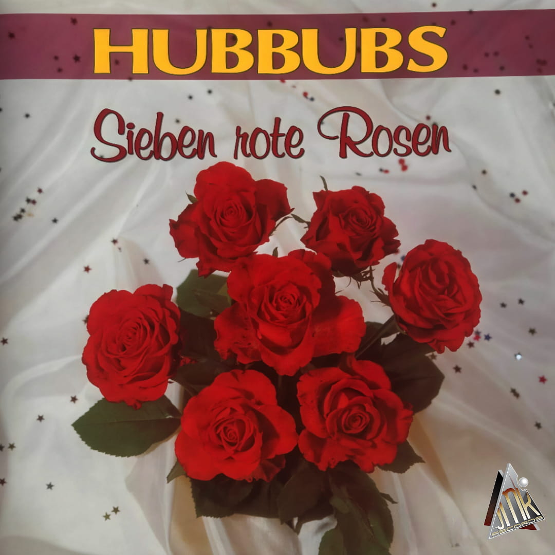 HUBBUS – SIEBEN ROTE ROSEN